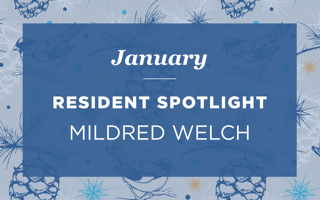 Mildred Welch – Resident Spotlight