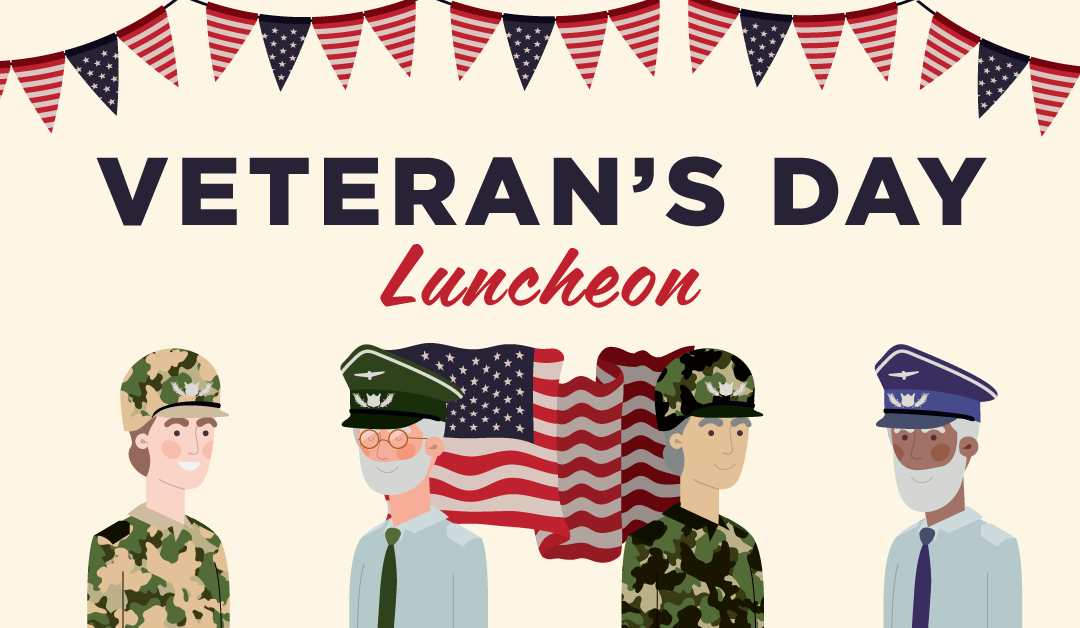 Join Us for a Veterans Day Luncheon